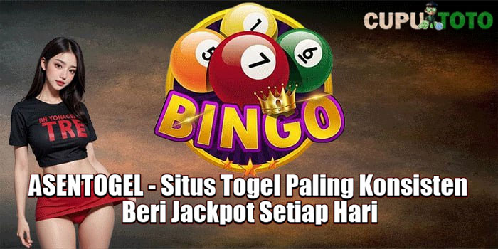 ASENTOGEL - Situs Togel Paling Konsisten Beri Jackpot Setiap Hari