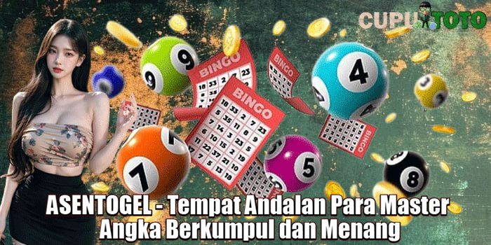 ASENTOGEL - Tempat Andalan Para Master Angka Berkumpul dan Menang